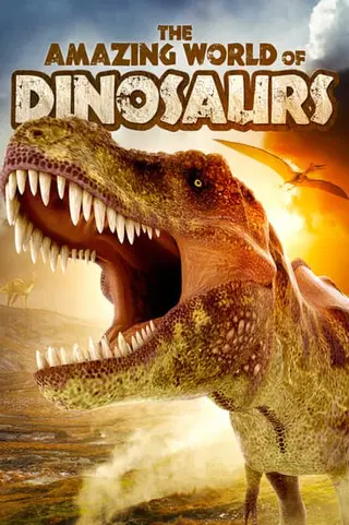 The Amazing World of Dinosaurs