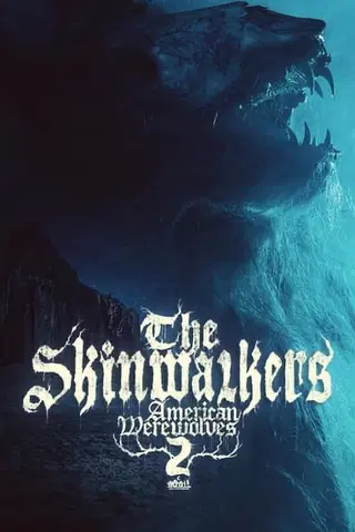 The Skinwalkers: American Werewolves 2
