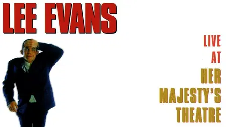 Lee Evans: Live At Her Majesty's Theatre