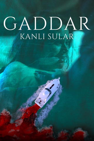 Gaddar: Kanlı Sular