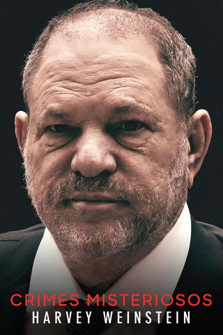Crimes Misteriosos: Harvey Weinstein