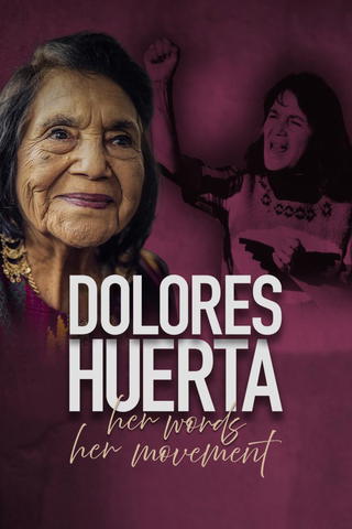 Dolores Huerta: Her Words, Her Movement