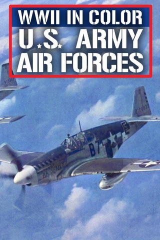 WW II in Color:  US Army Air Forces