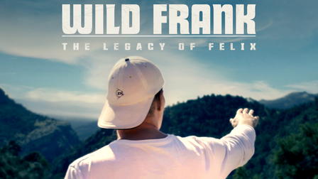 Wild Frank: The Legacy Of Felix