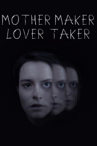 Mother Maker Lover Taker