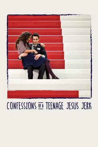 Confessions of a Teenage Jesus Jerk