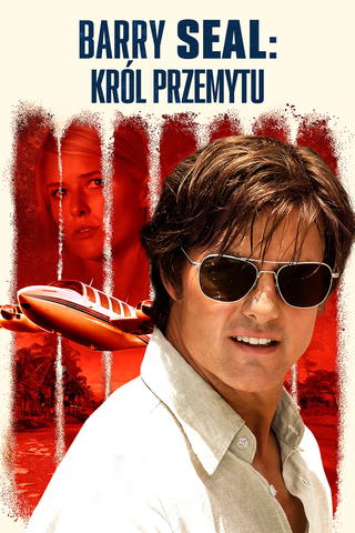 Barry Seal: Król przemytu
