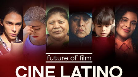 Future of Film: Cine Latino