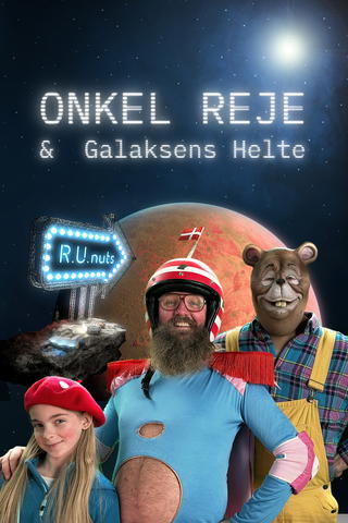 Onkel Reje og Galaksens Helte