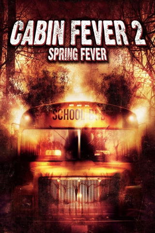 Cabin Fever 2 - Spring Fever