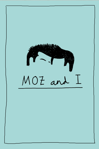 Moz and I