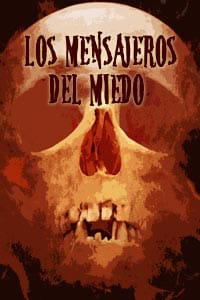 Los mensajeros del miedo