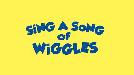 The Wiggles: Sing a Song of Wiggles