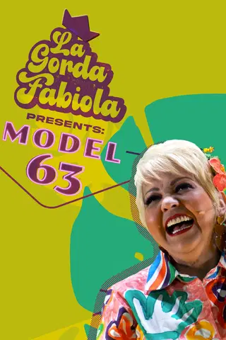 LA GORDA FABIOLA: MODEL 63