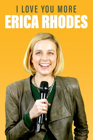 Erica Rhodes: I Love You More