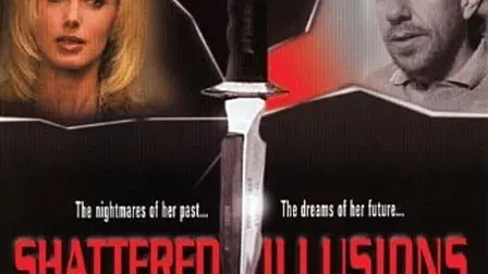 Shattered Illusions