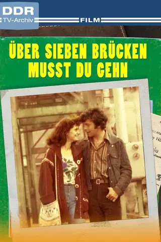 Über sieben Brücken mußt du geh'n