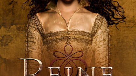 Reign : Le Destin d'une reine