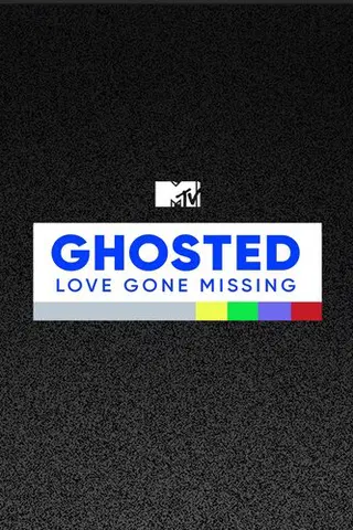 Ghosted: Love Gone Missing