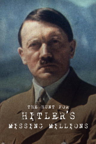 The Hunt for Hitler's Missing Millions
