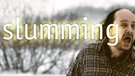 Slumming