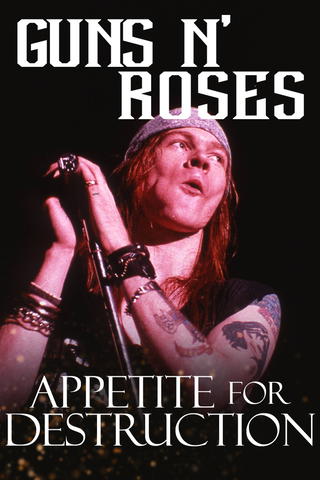 Guns N' Roses: Appetite for Destruction