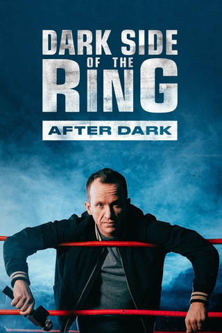 Dark Side of the Ring: After Dark