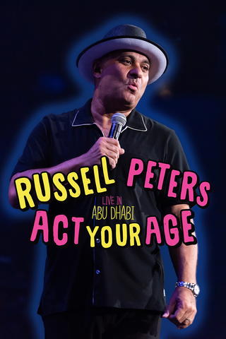 Russell Peters: Act Your Age - Live in Abu Dhabi
