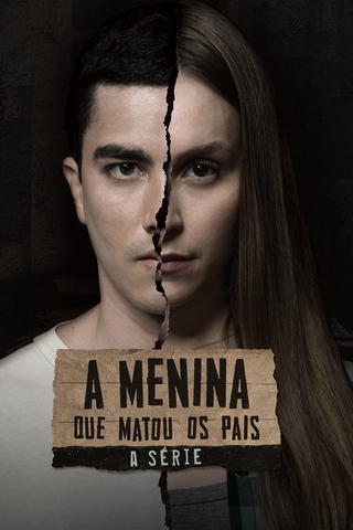 A menina que matou os pais - A serie