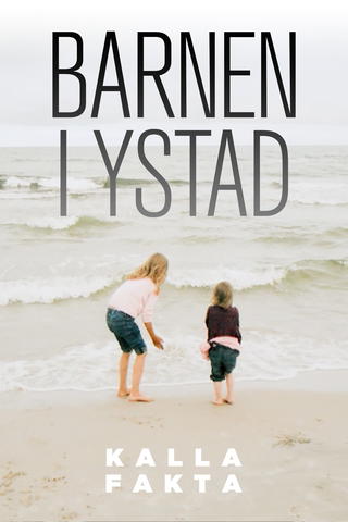 Kalla fakta: Barnen i Ystad