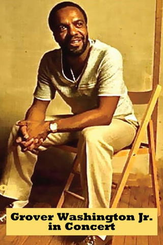 Grover Washington Jr. In Concert