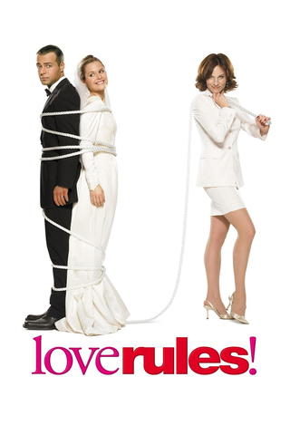 Love Rules - Verliebt, verlobt, verstritten