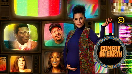 Ilana Glazer Presents Comedy on Earth: NYC 2020-2021
