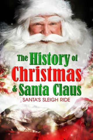 The History of Christmas&Santa Claus: Santa's Sleigh Ride
