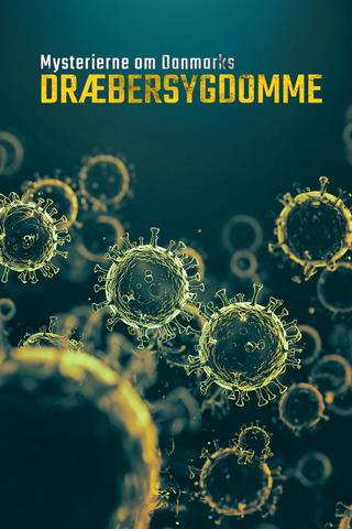 Mysterierne om Danmarks dræbersygdomme