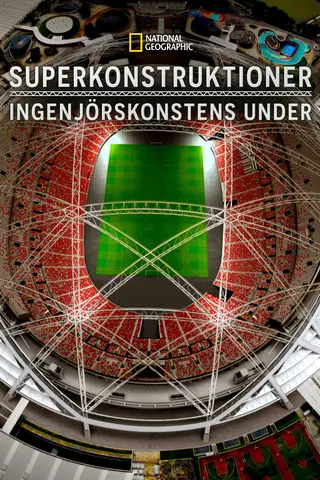 Superkonstruktioner: Ingenjörskonstens under