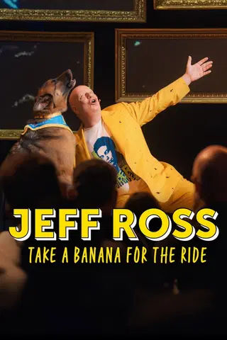Jeff Ross: Take A Banana For The Ride