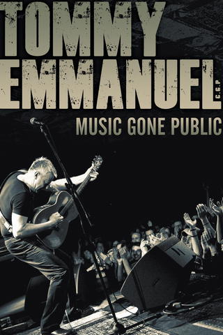 Tommy Emmanuel: Music Gone Public