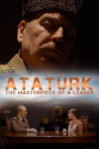 Atatürk - The Masterpiece of a Leader