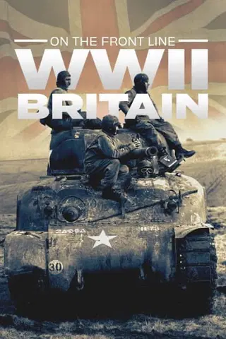On the Front Line: WWII Britain