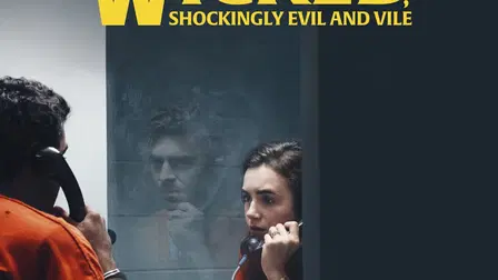 Extremely Wicked, Shockingly Evil and Vile