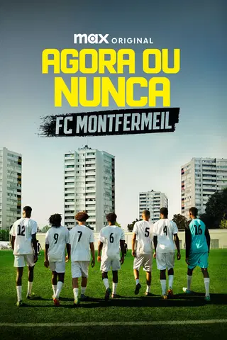 Agora ou Nunca: FC Montfermeil