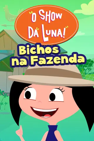 O Show da Luna: Bichos na Fazenda