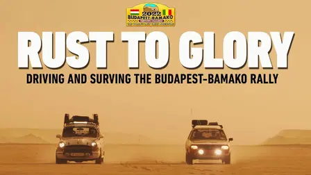 Rust to Glory, Driving and Surviving the Budapest-Bamako Rally