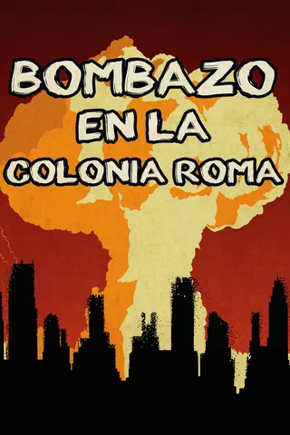 Bombazo en la Colonia Roma