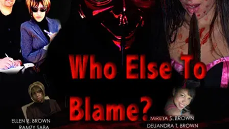 Who Else To Blame?