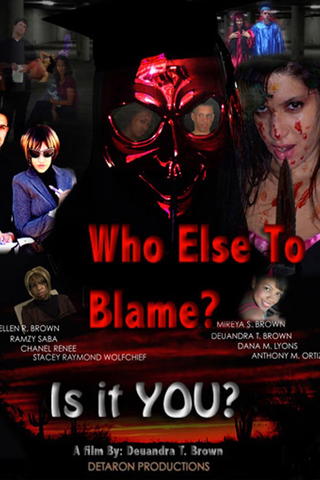Who Else To Blame?