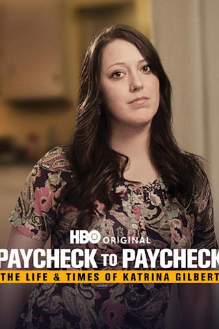 Paycheck to Paycheck: The Life & Times of Katrina Gilbert