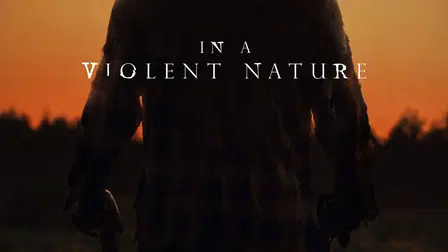 In a Violent Nature