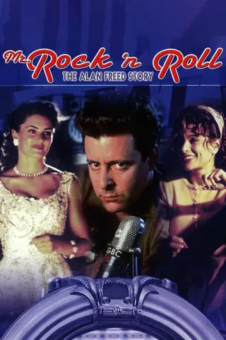 Mr. Rock 'n' Roll: The Alan Freed Story